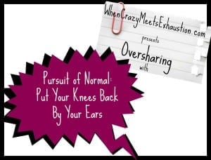 OversharingPresents Pursuit of Normal