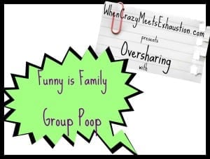 OversharingPresents.FunnyisFamily