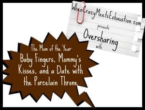 OversharingPresents.TheMomoftheYear