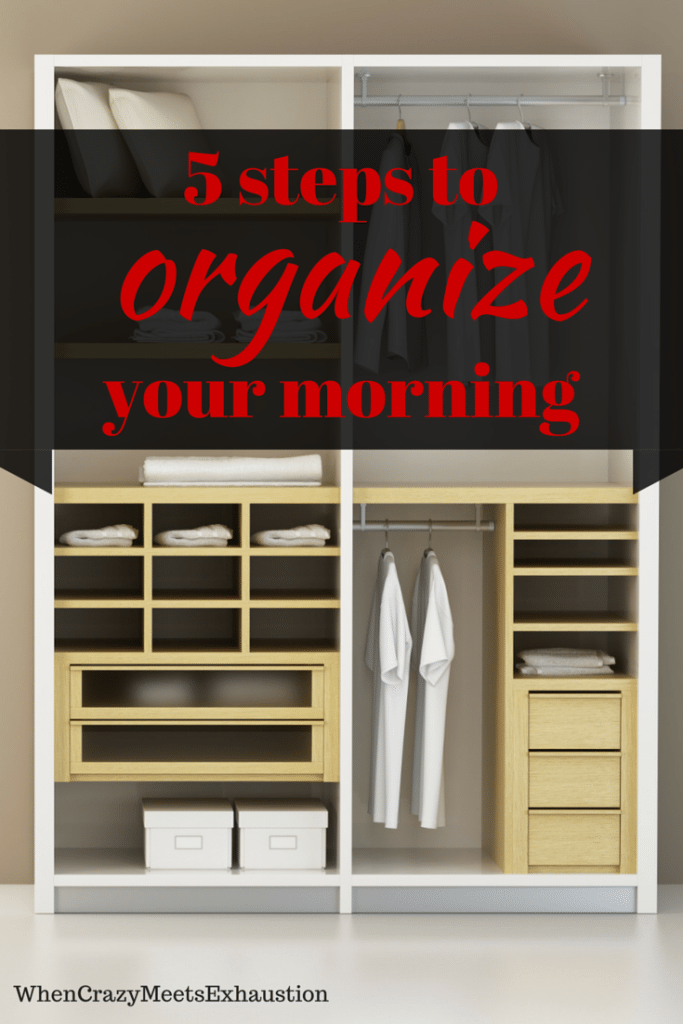 5 steps to organize your morning!