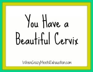 Cervix beautiful If You’ve